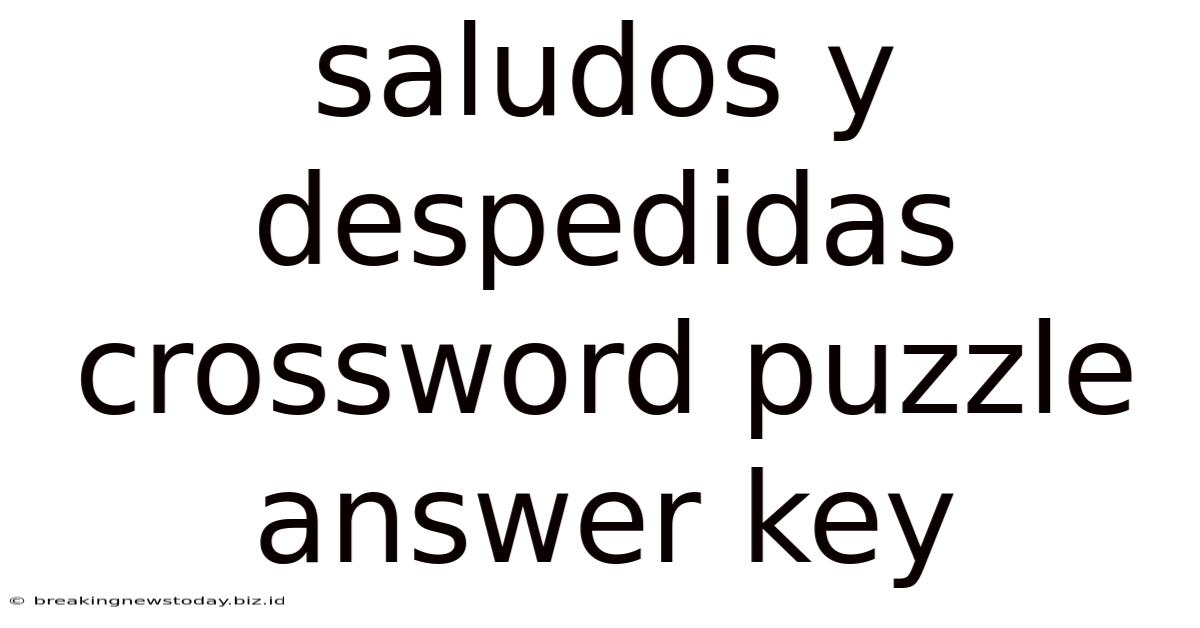 Saludos Y Despedidas Crossword Puzzle Answer Key