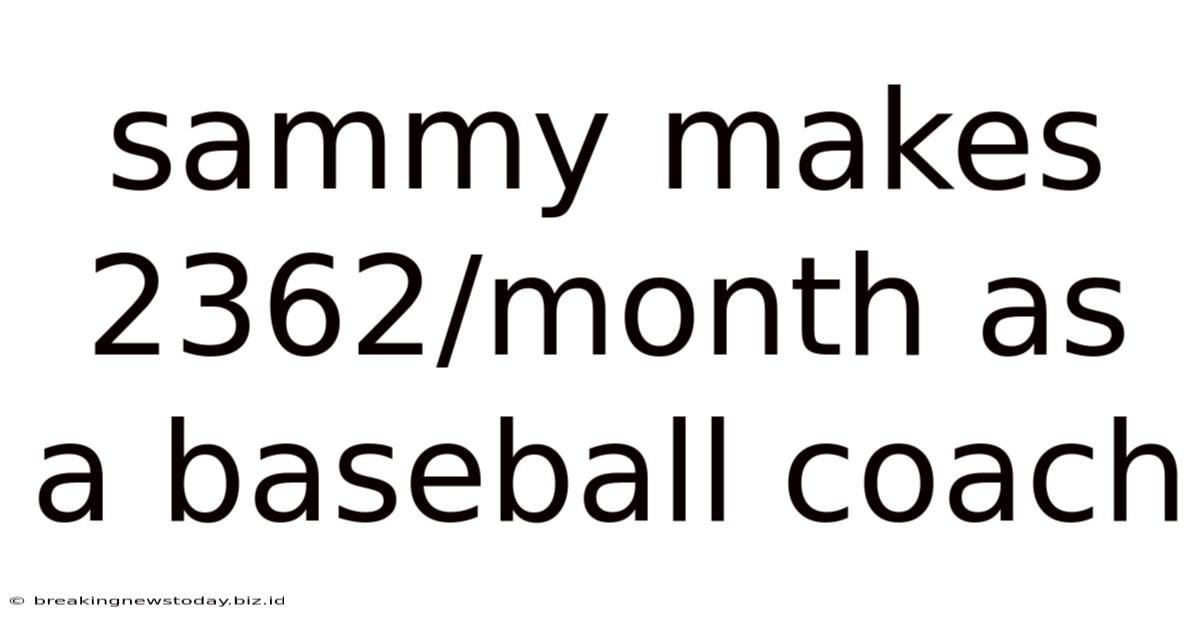 Sammy Makes 2362/month As A Baseball Coach