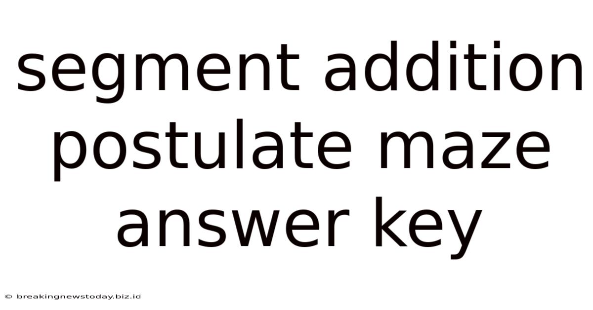 Segment Addition Postulate Maze Answer Key