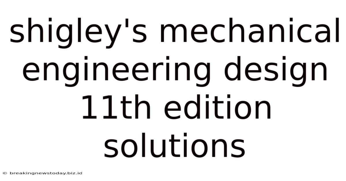Shigley's Mechanical Engineering Design 11th Edition Solutions