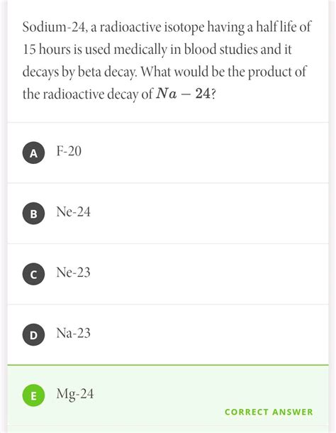 Sodium 24 Has A Half Life Of 15 Hours