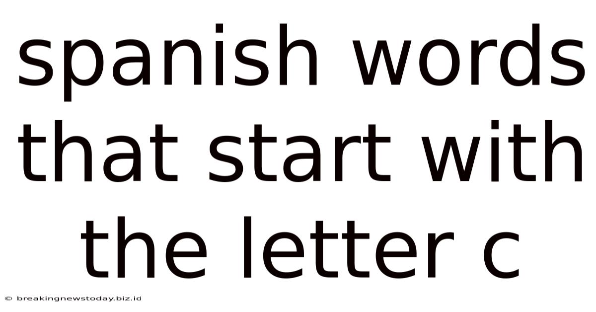 Spanish Words That Start With The Letter C