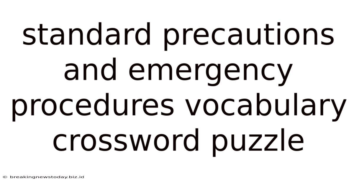 Standard Precautions And Emergency Procedures Vocabulary Crossword Puzzle