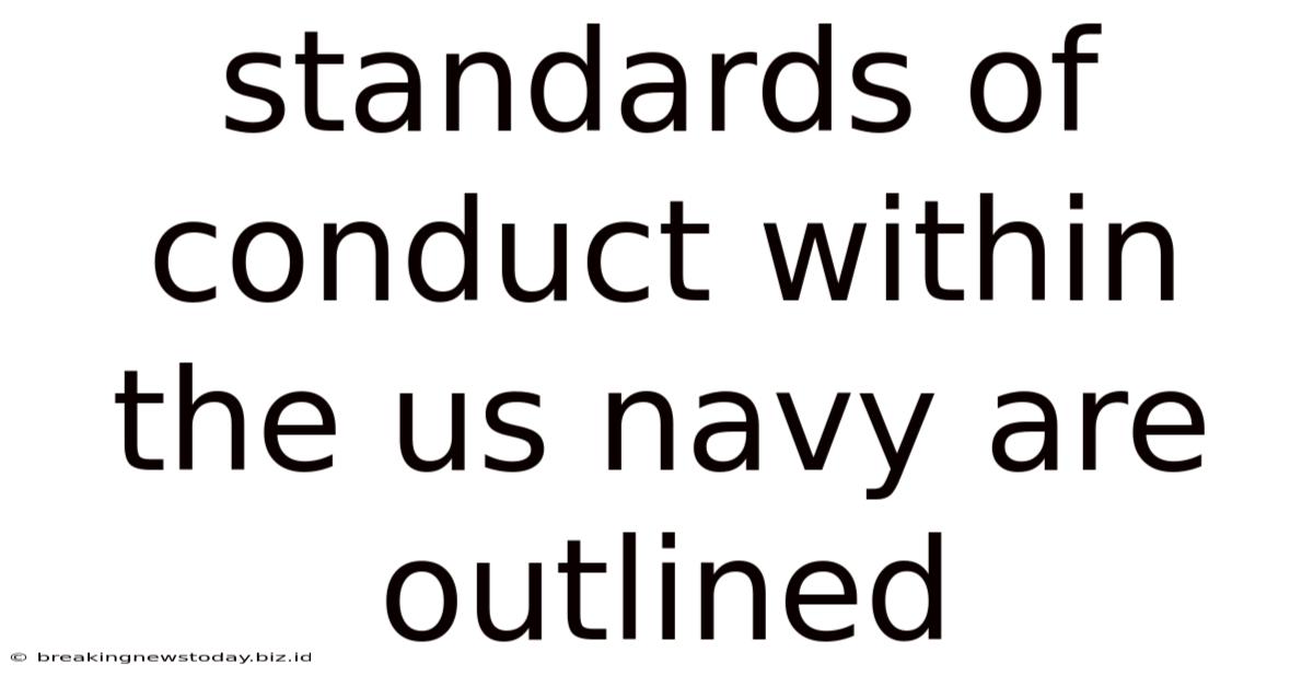 Standards Of Conduct Within The Us Navy Are Outlined