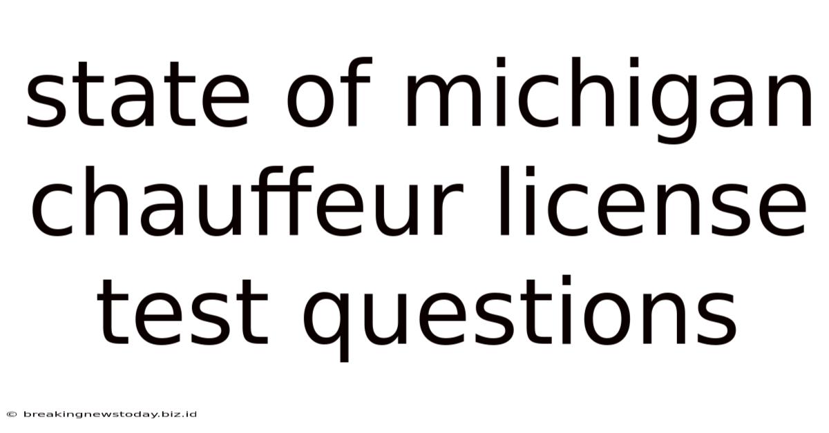 State Of Michigan Chauffeur License Test Questions