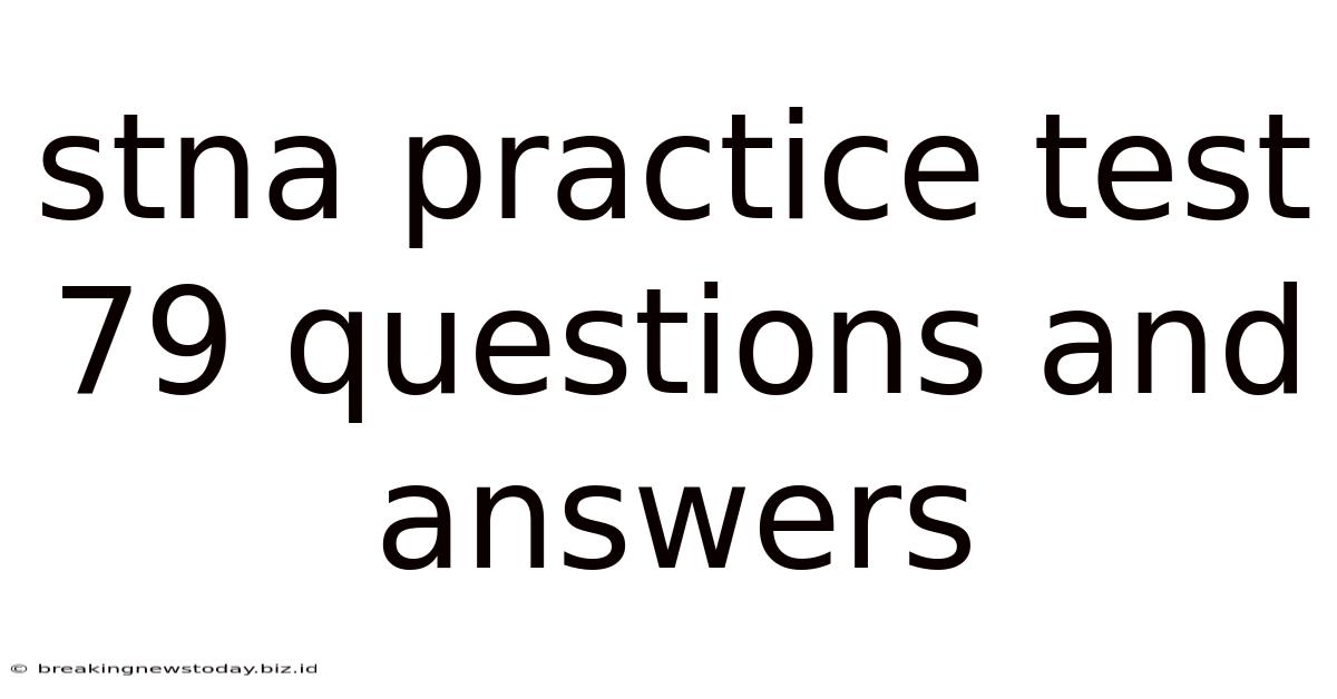Stna Practice Test 79 Questions And Answers