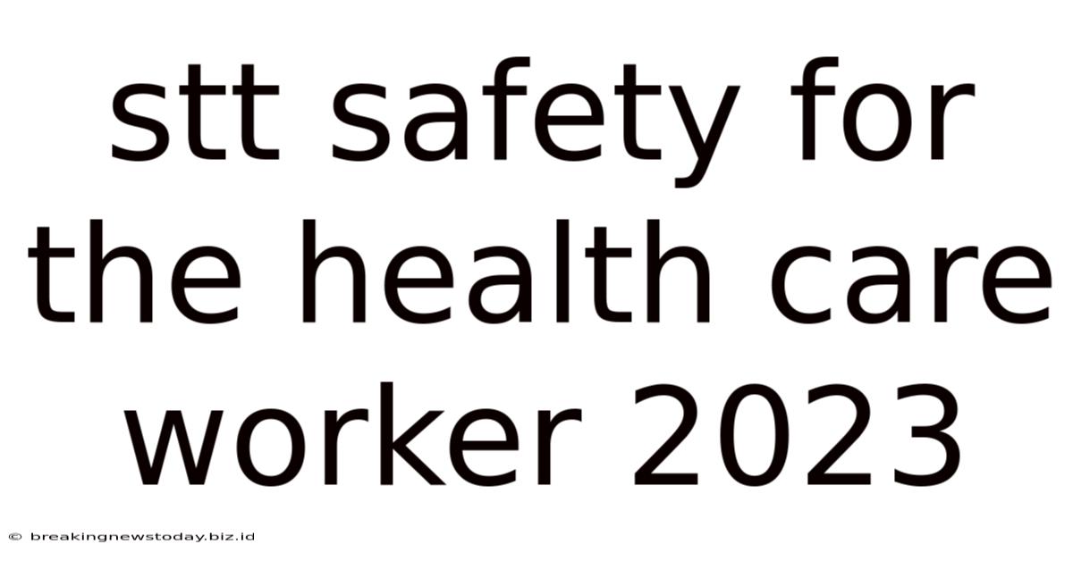 Stt Safety For The Health Care Worker 2023