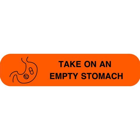 Take On An Empty Stomach Is An Example Of