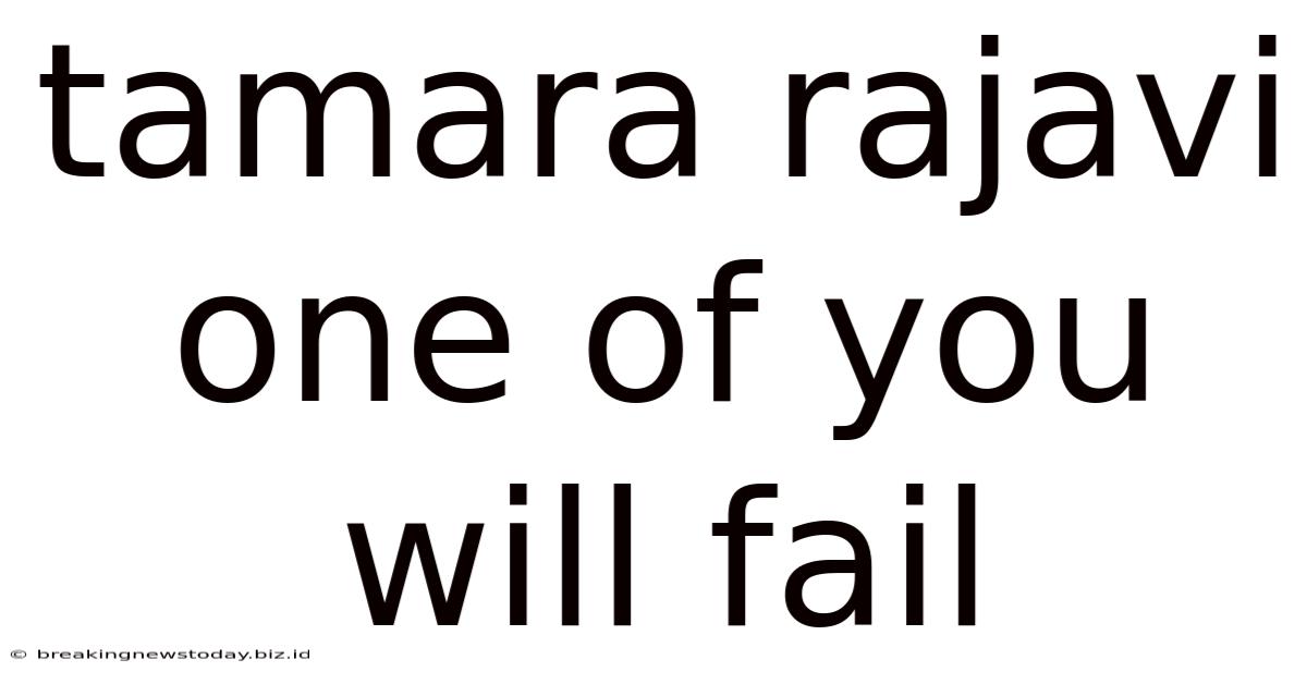 Tamara Rajavi One Of You Will Fail