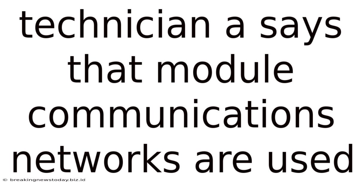 Technician A Says That Module Communications Networks Are Used
