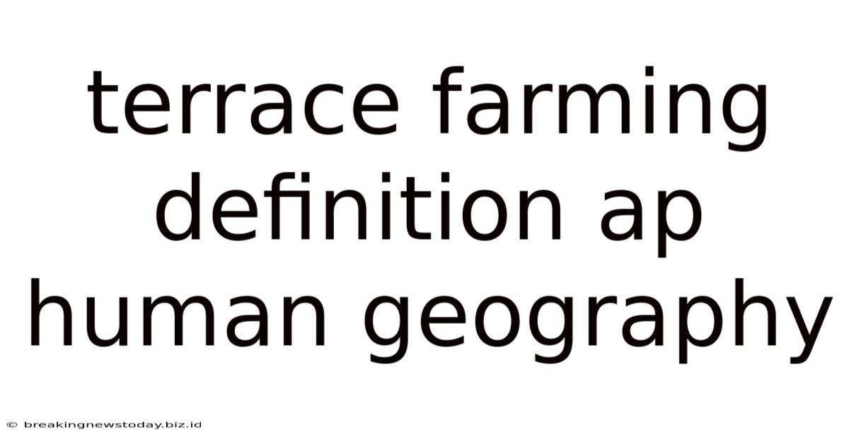 Terrace Farming Definition Ap Human Geography
