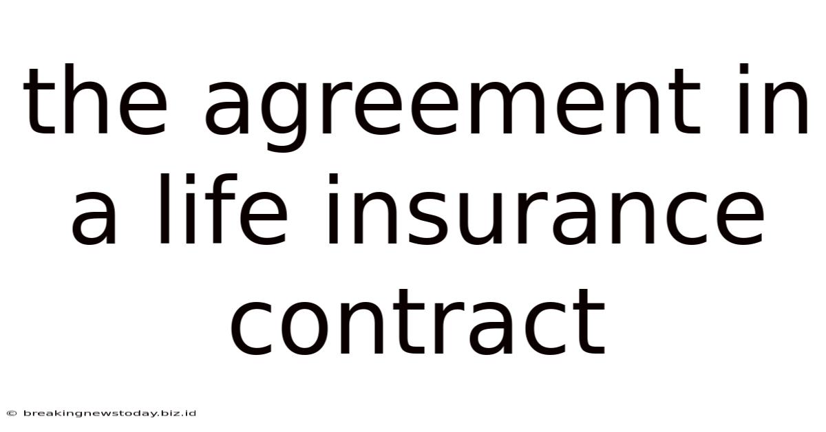 The Agreement In A Life Insurance Contract