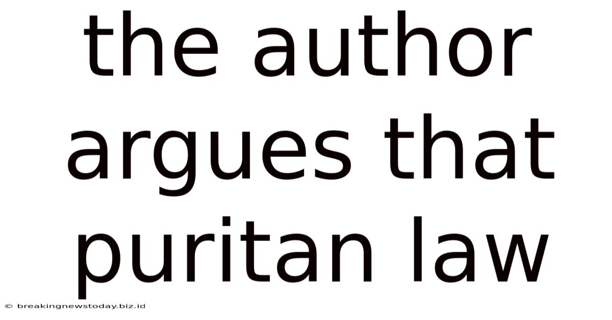 The Author Argues That Puritan Law