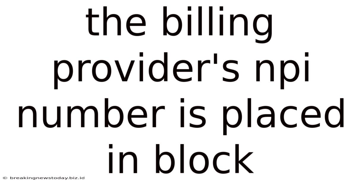 The Billing Provider's Npi Number Is Placed In Block