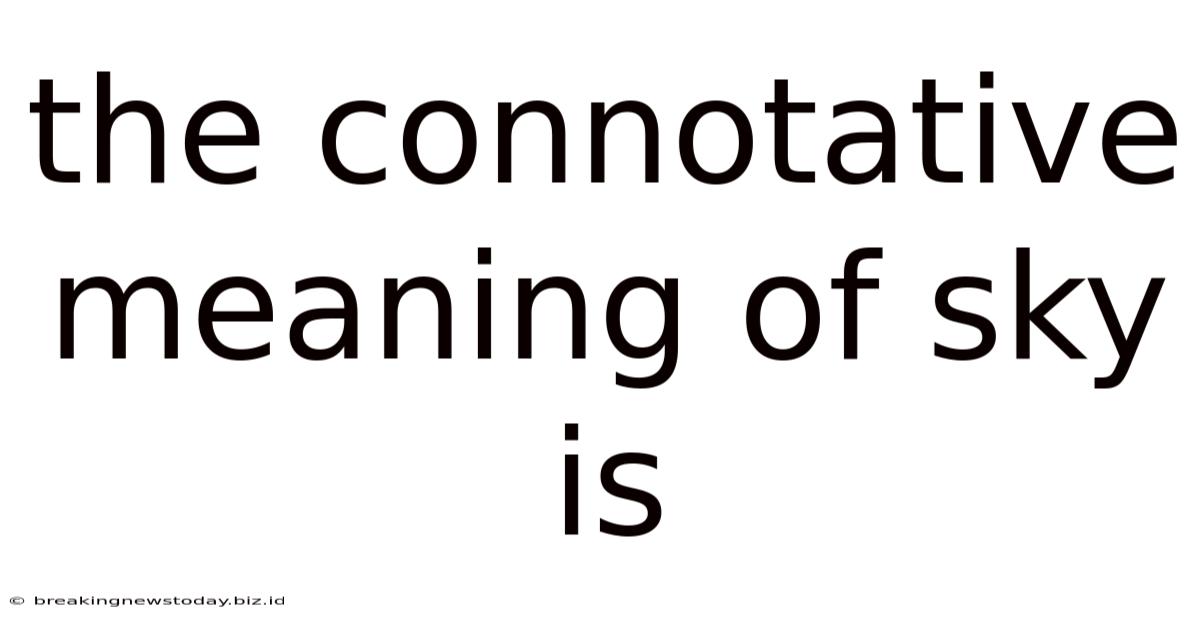 The Connotative Meaning Of Sky Is