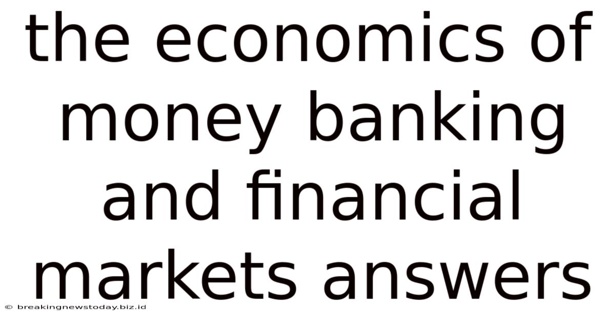 The Economics Of Money Banking And Financial Markets Answers
