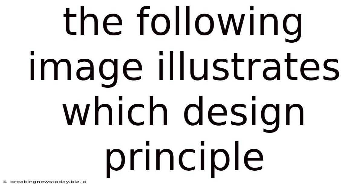 The Following Image Illustrates Which Design Principle