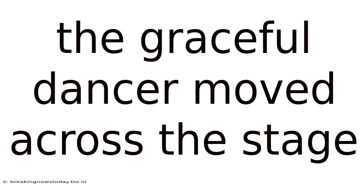 The Graceful Dancer Moved Across The Stage