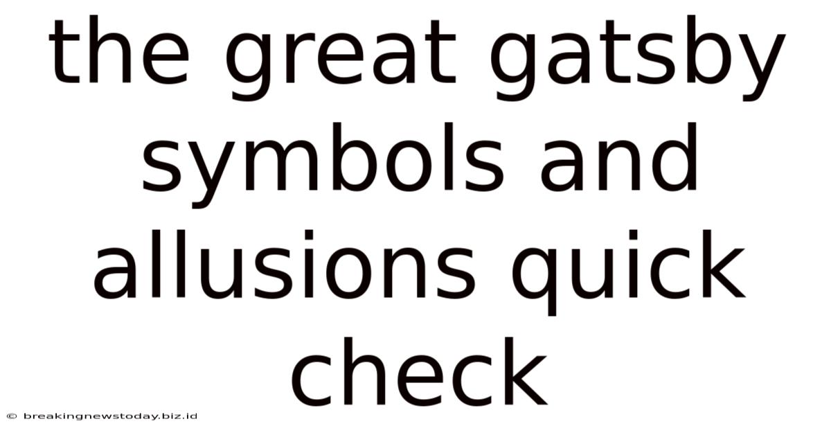 The Great Gatsby Symbols And Allusions Quick Check