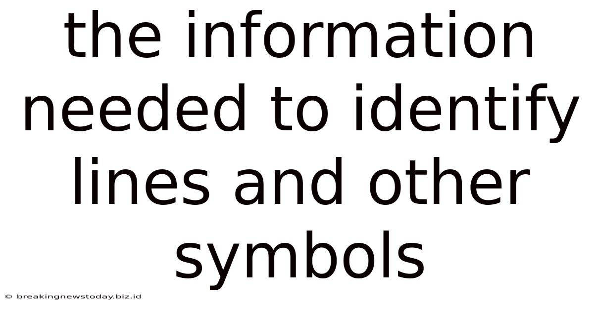 The Information Needed To Identify Lines And Other Symbols