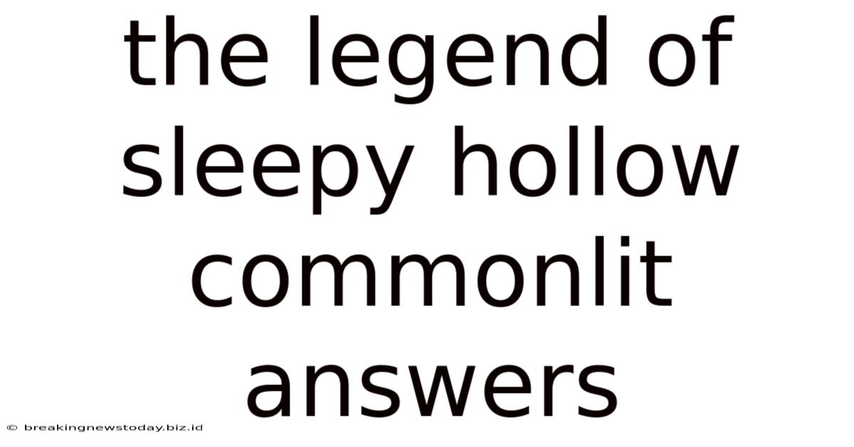 The Legend Of Sleepy Hollow Commonlit Answers