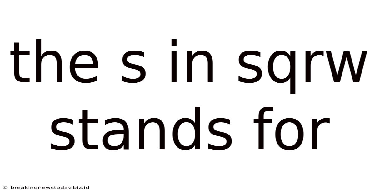 The S In Sqrw Stands For