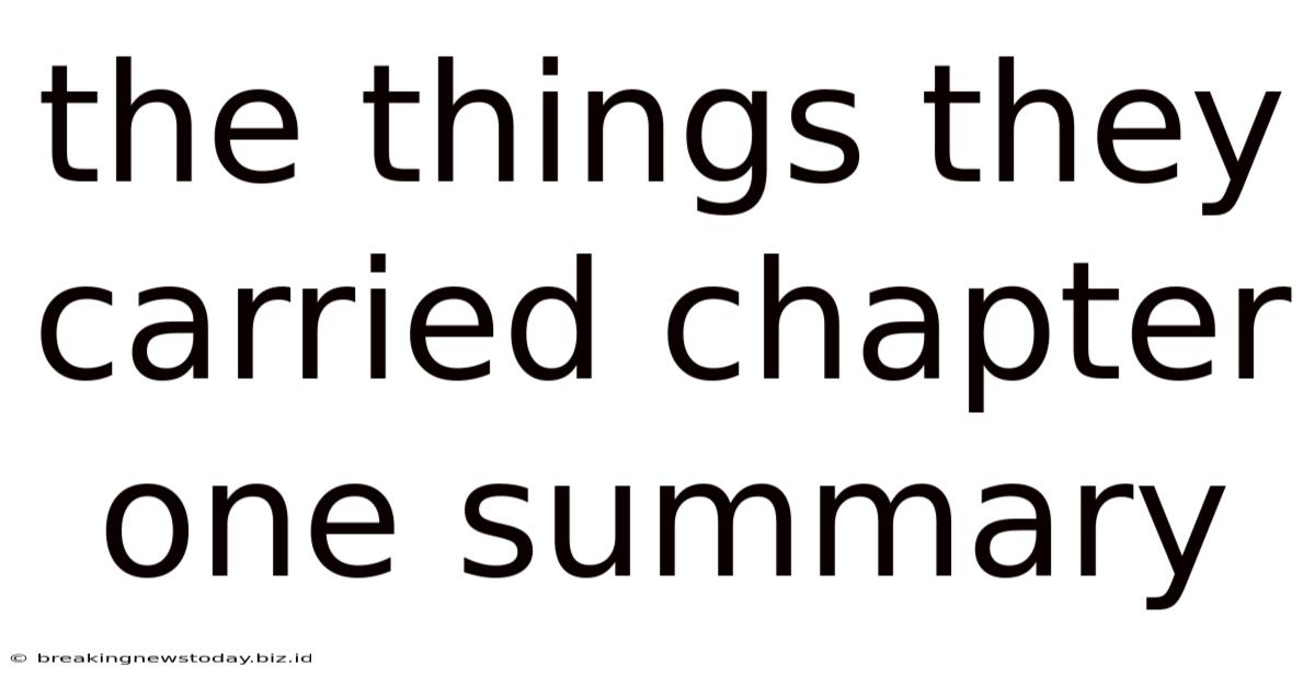The Things They Carried Chapter One Summary