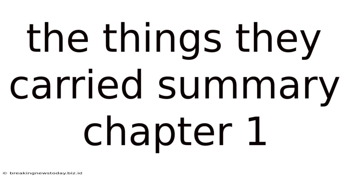 The Things They Carried Summary Chapter 1
