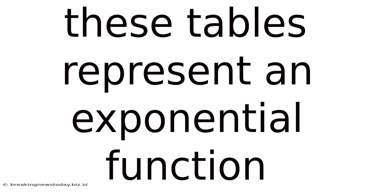 These Tables Represent An Exponential Function