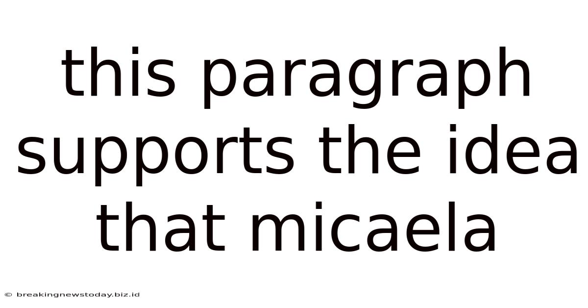 This Paragraph Supports The Idea That Micaela