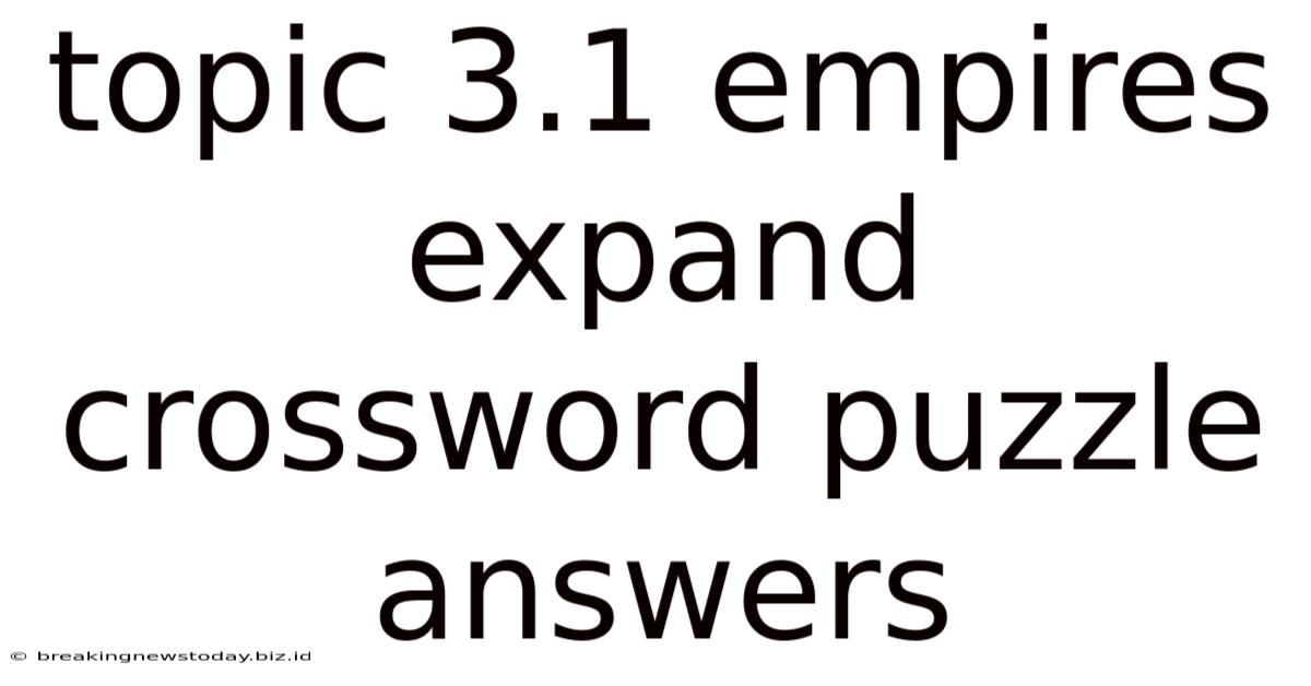 Topic 3.1 Empires Expand Crossword Puzzle Answers