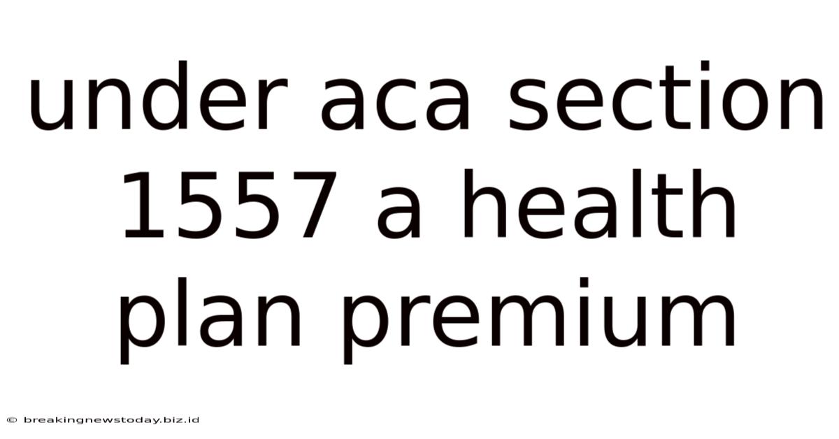 Under Aca Section 1557 A Health Plan Premium