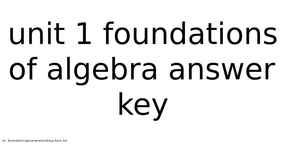 Unit 1 Foundations Of Algebra Answer Key