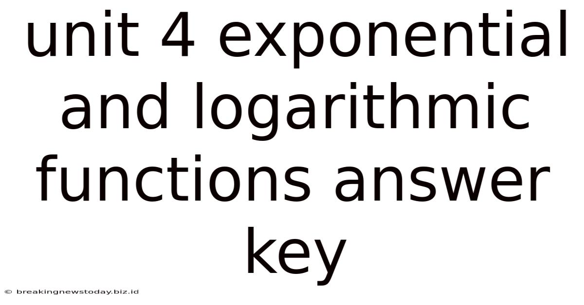 Unit 4 Exponential And Logarithmic Functions Answer Key
