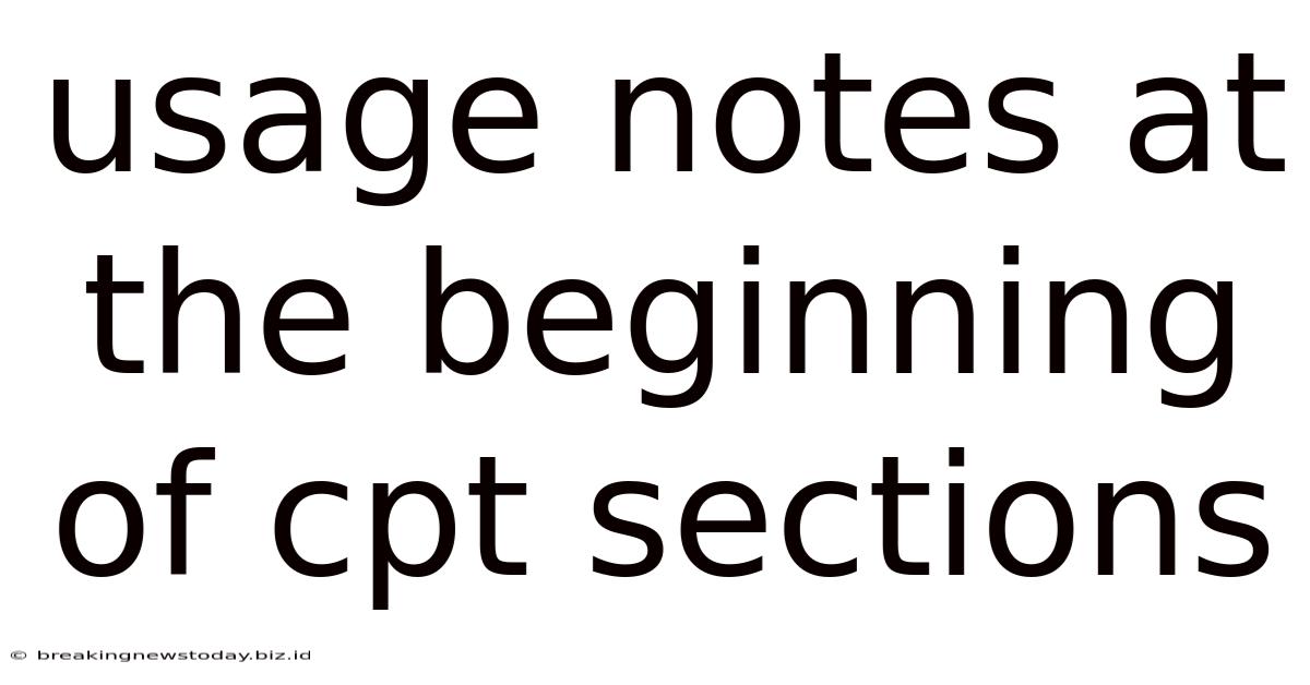 Usage Notes At The Beginning Of Cpt Sections