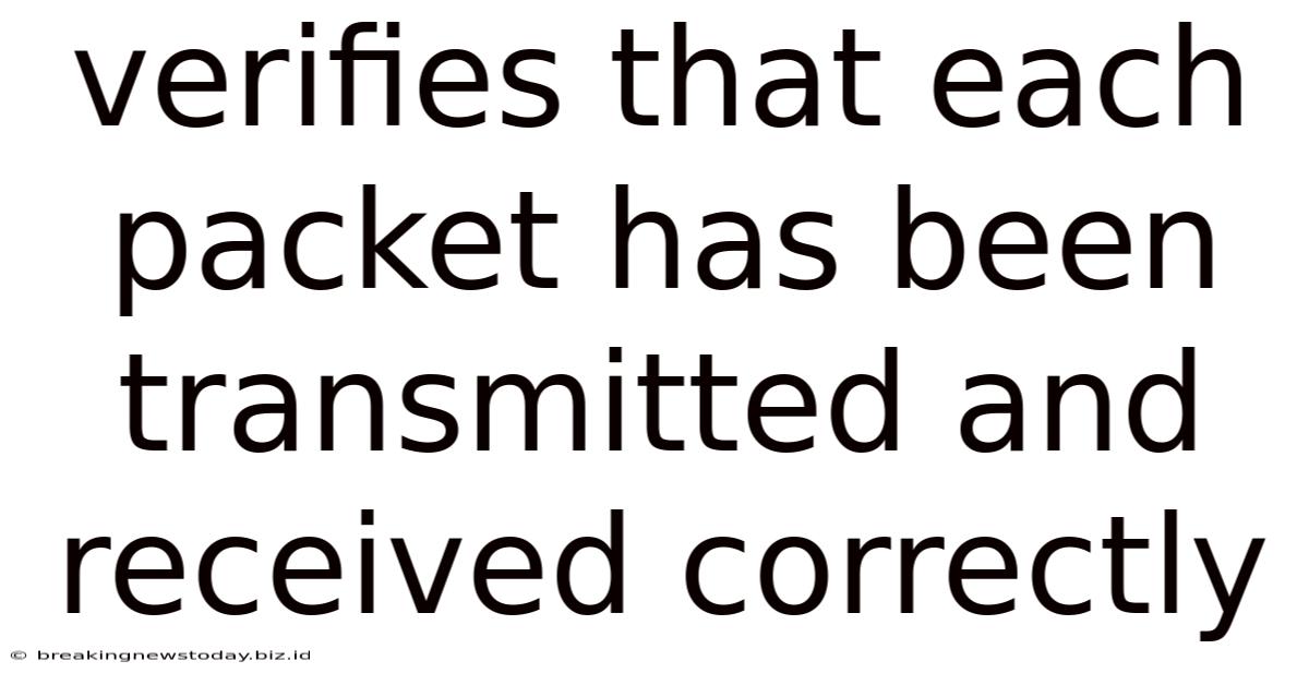 Verifies That Each Packet Has Been Transmitted And Received Correctly