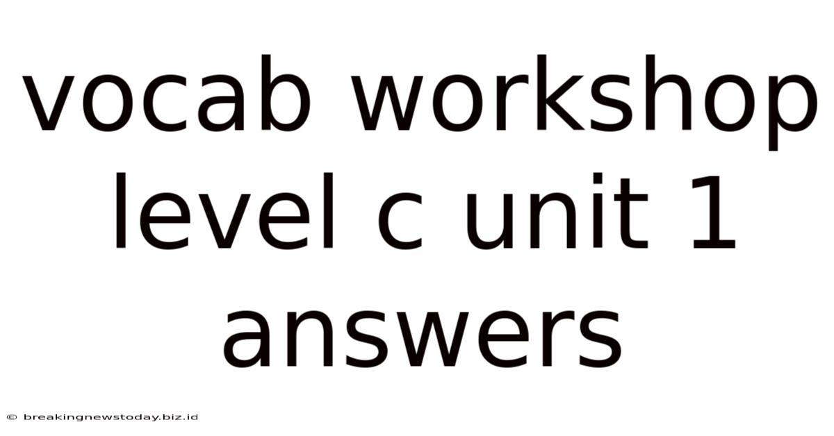 Vocab Workshop Level C Unit 1 Answers
