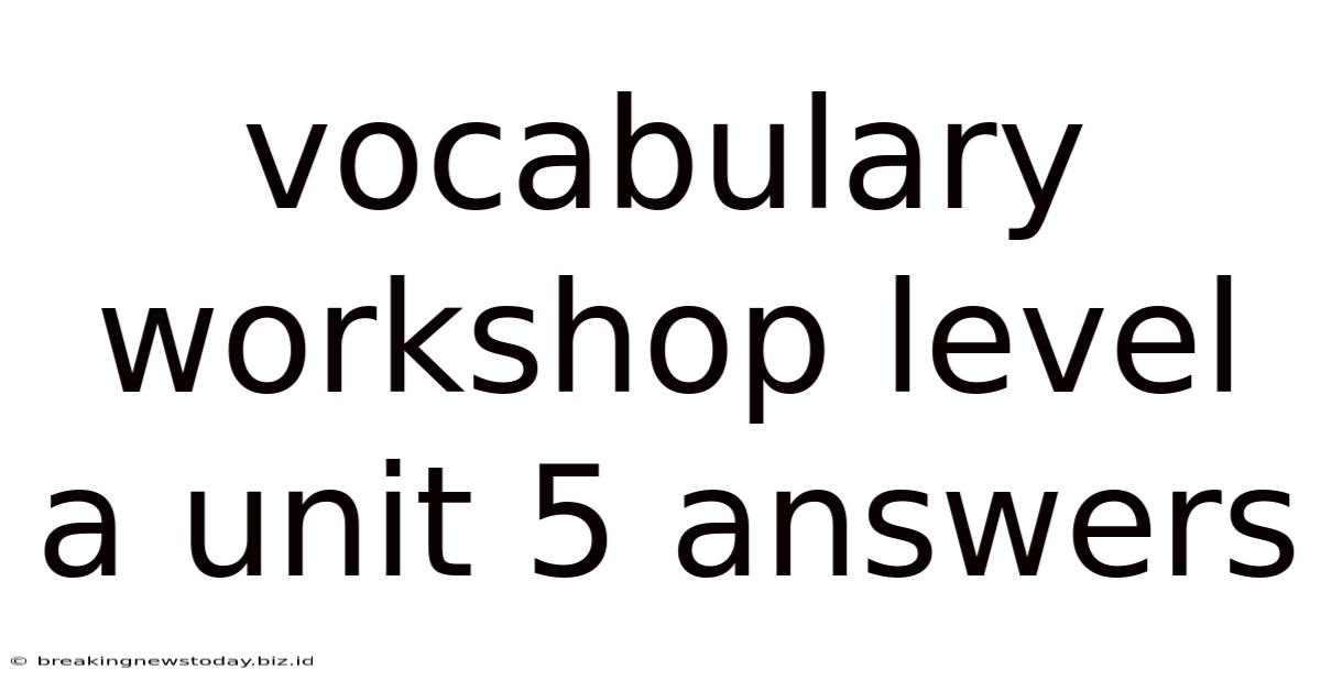 Vocabulary Workshop Level A Unit 5 Answers