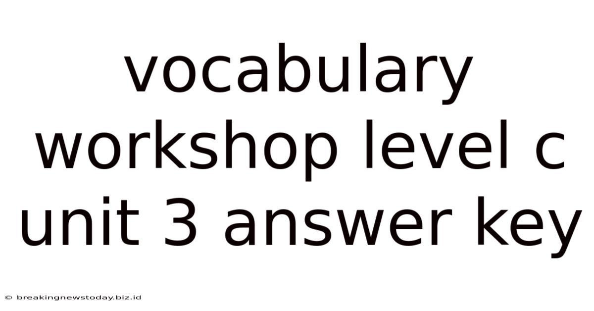 Vocabulary Workshop Level C Unit 3 Answer Key