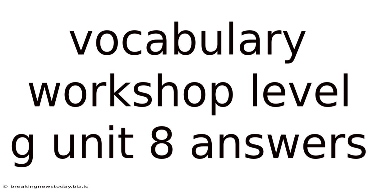 Vocabulary Workshop Level G Unit 8 Answers