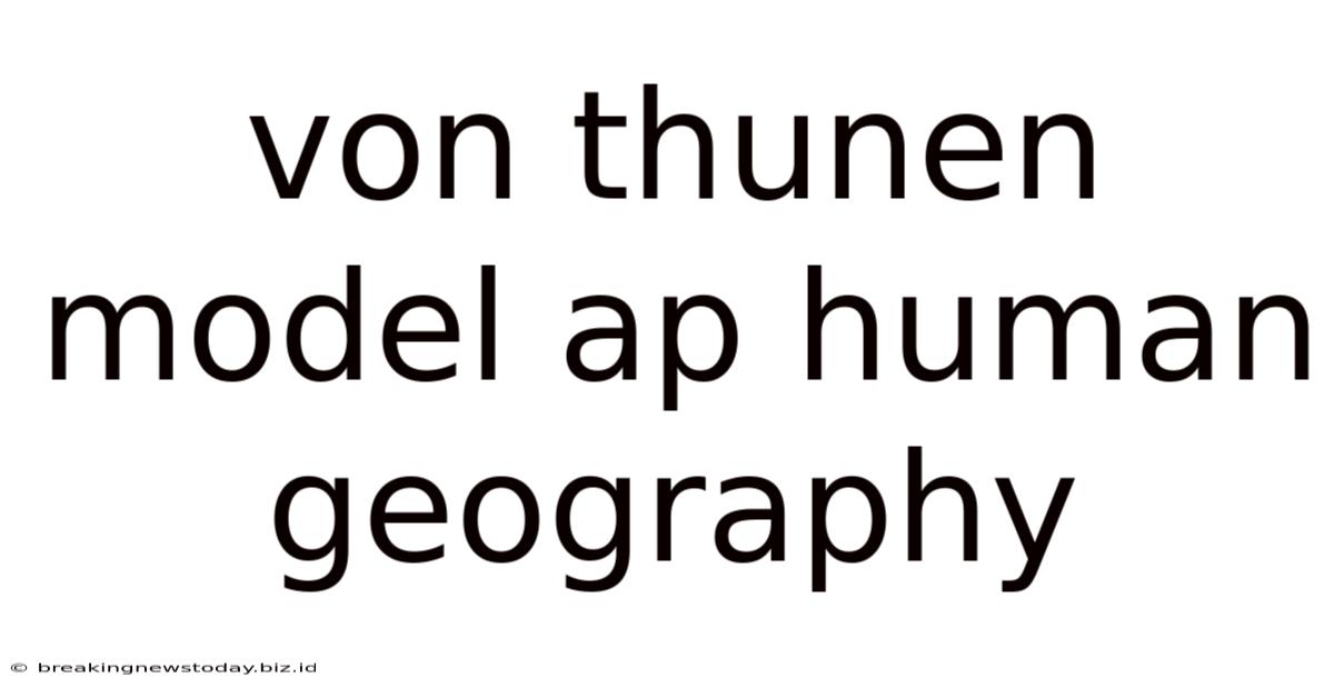 Von Thunen Model Ap Human Geography