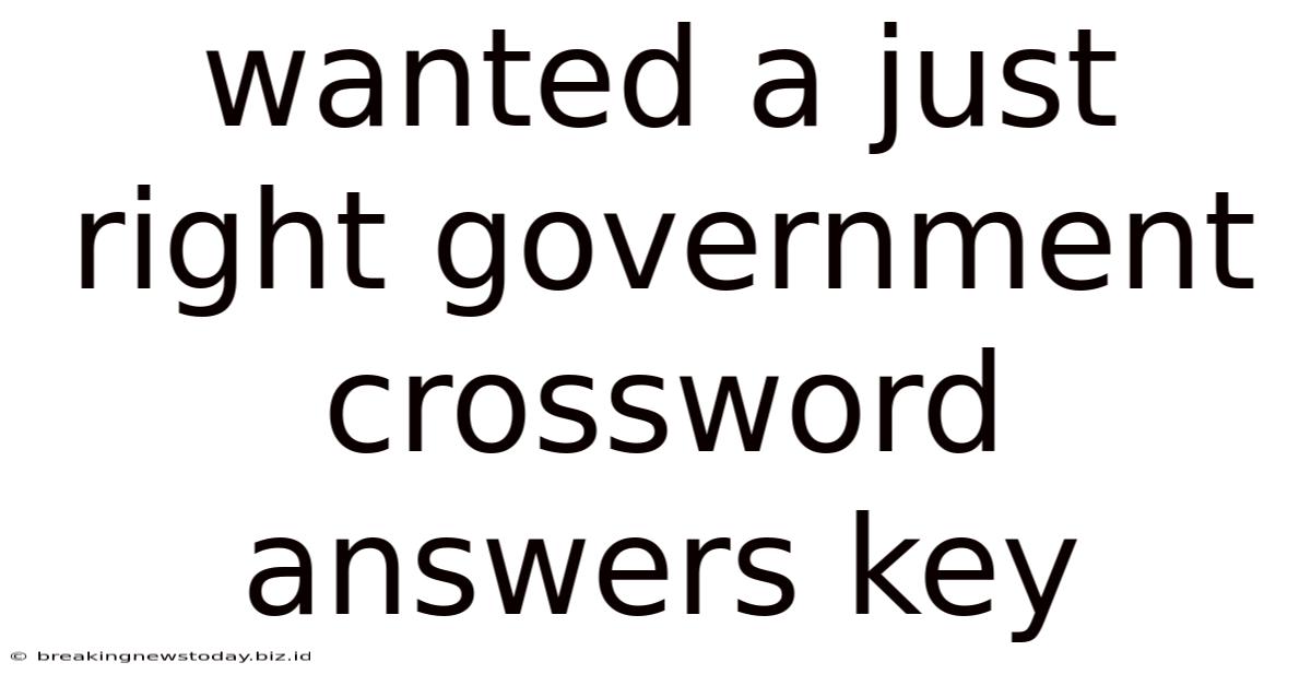 Wanted A Just Right Government Crossword Answers Key