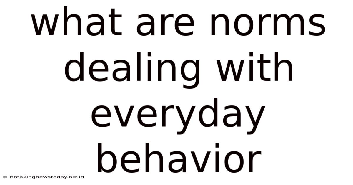What Are Norms Dealing With Everyday Behavior