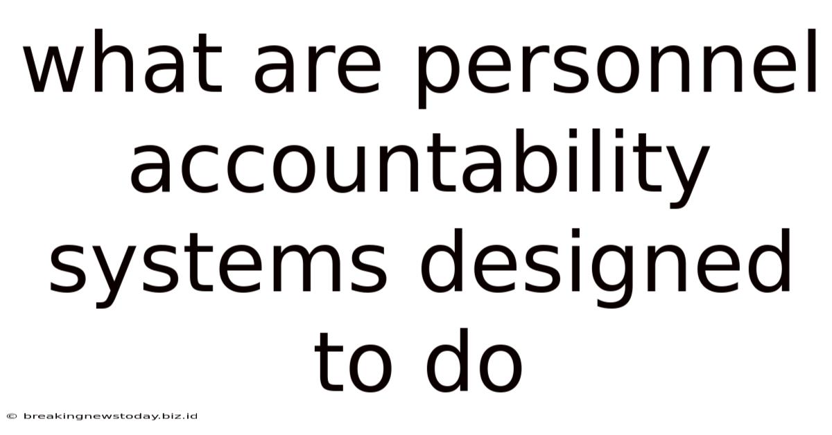 What Are Personnel Accountability Systems Designed To Do