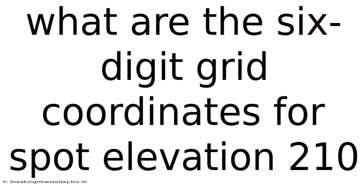 What Are The Six-digit Grid Coordinates For Spot Elevation 210