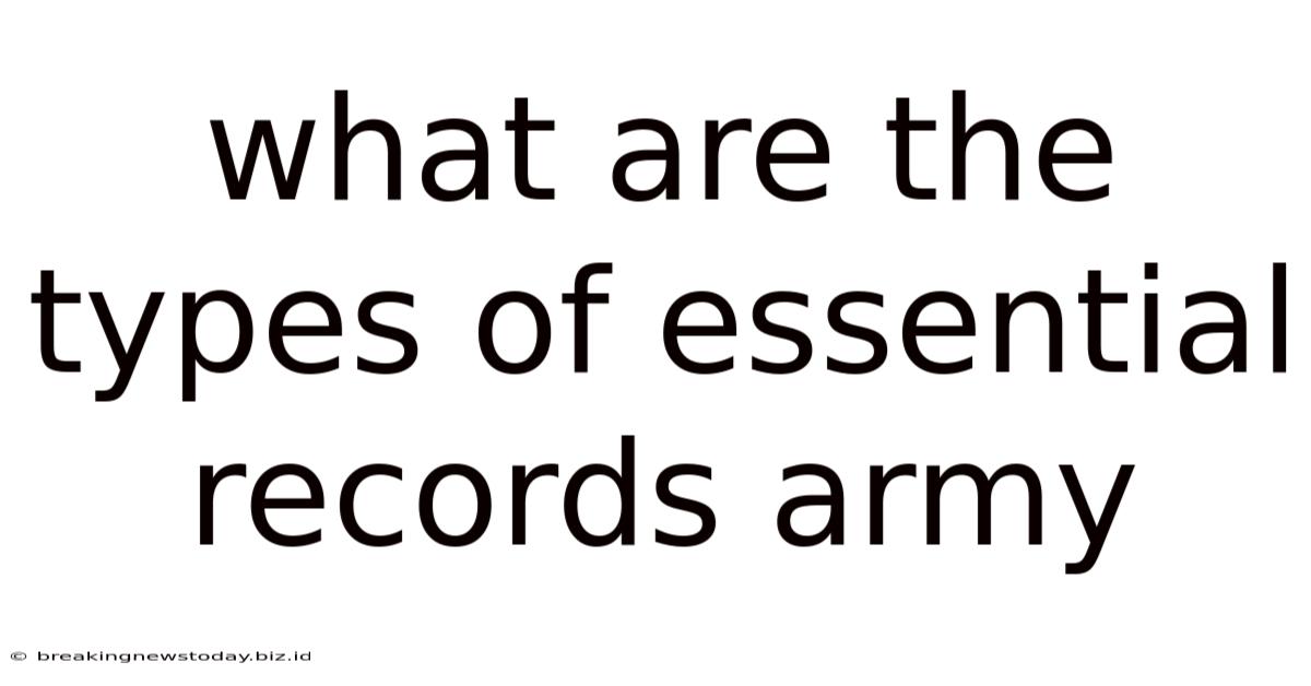 What Are The Types Of Essential Records Army