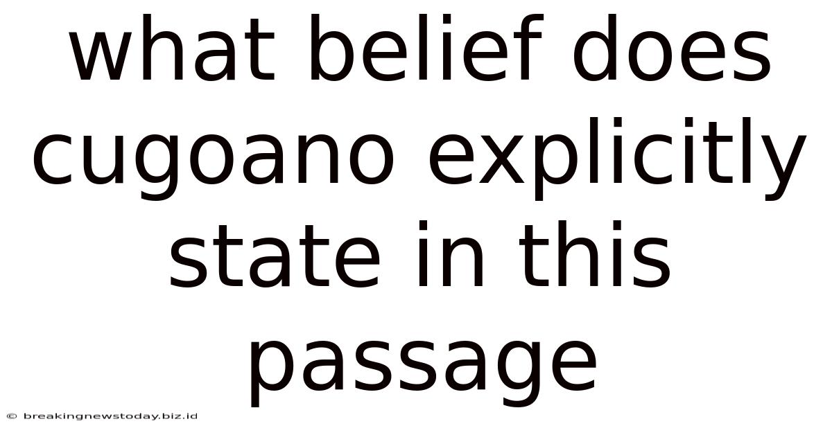 What Belief Does Cugoano Explicitly State In This Passage
