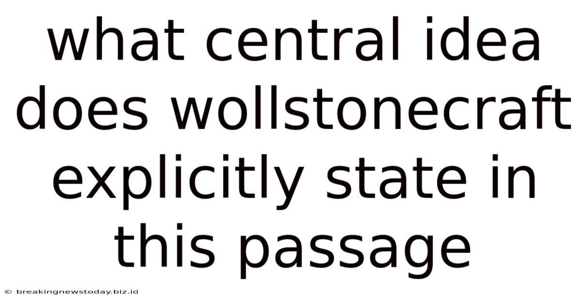 What Central Idea Does Wollstonecraft Explicitly State In This Passage