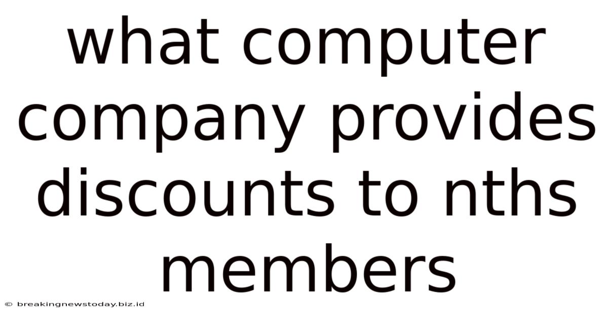 What Computer Company Provides Discounts To Nths Members