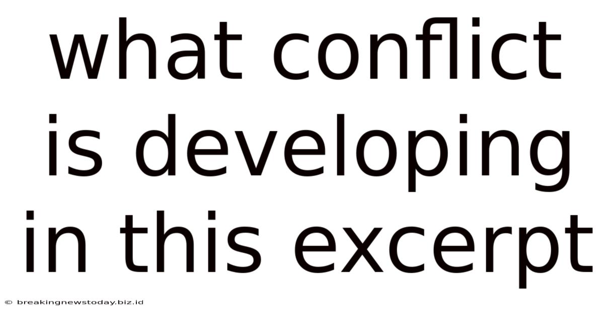 What Conflict Is Developing In This Excerpt